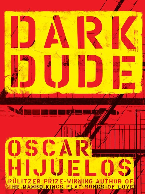 Title details for Dark Dude by Oscar Hijuelos - Available